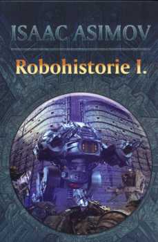 Isaac Asimov: Robohistorie