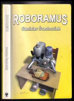 Stanislav Švachouček: Roboramus
