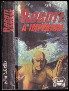 Isaac Asimov: Roboti a Impérium