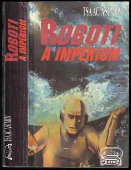 Roboti a Impérium - Isaac Asimov (1993, Klub Julese Vernea) - ID: 710081