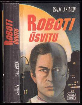 Roboti úsvitu - Isaac Asimov (1993, Klub Julese Vernea) - ID: 809065