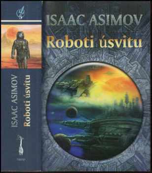 Isaac Asimov: Roboti úsvitu