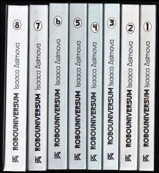 Robouniversum Isaaca Asimova 1 - 8 - Vize robotů + Odysea + Kyborg + Útočiště, Pericentrum + Kukaččí vejce + Vetřelec, Aliance + Maverick, Lidstvo + Sny robotů