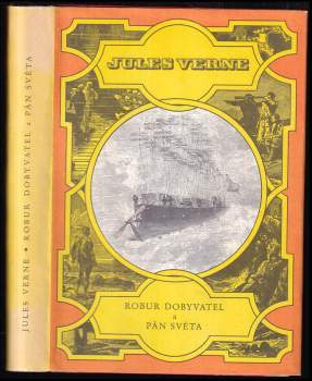 Jules Verne: Robur Dobyvatel ; Pán světa