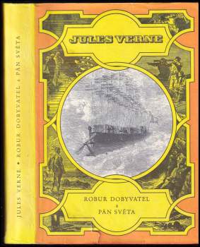Jules Verne: Robur Dobyvatel ; Pán světa