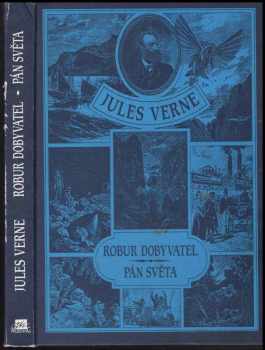 Jules Verne: Robur Dobyvatel ; Pán světa