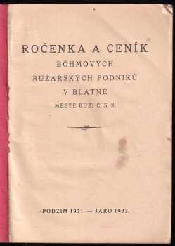 Jan Böhm: Ročenka a ceník Böhmových růžařských podniků v Blatné, městě růží Č.S.R