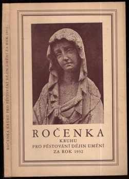 Ročenka kruhu pro pěstování dějin umění za rok 1932