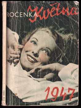 Ročenka Května 1947 - Reportáže, básně, povídky, film .. , kalendarium 1947 a jiné veselé i vážné čtení.