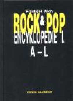 Rock & pop : I - encyklopedie - František Wich (1999, Volvox Globator) - ID: 698840