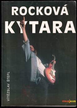 Vítězslav Štefl: Rocková kytara