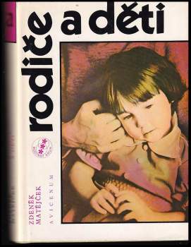 Zdeněk Matějček: Rodiče a děti