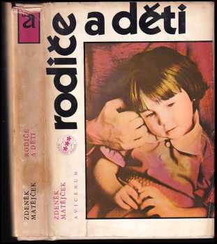 Zdeněk Matějček: Rodiče a děti
