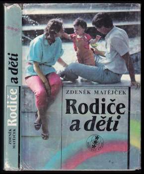 Zdeněk Matějček: Rodiče a děti