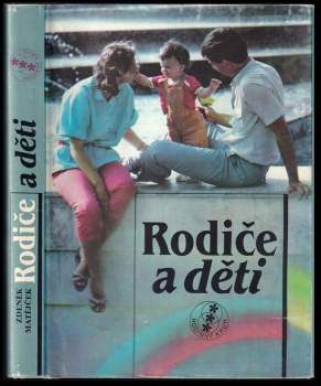 Zdeněk Matějček: Rodiče a děti