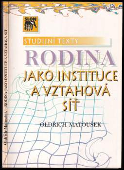 Oldřich Matoušek: Rodina jako instituce a vztahová síť