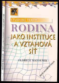 Oldřich Matoušek: Rodina jako instituce a vztahová síť