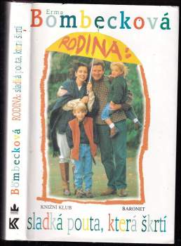 Rodina: sladká pouta, která škrtí