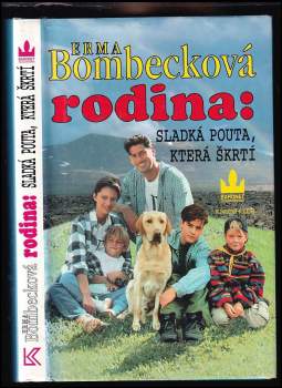 Rodina: sladká pouta, která škrtí