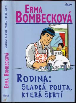 Rodina: sladká pouta, která škrtí