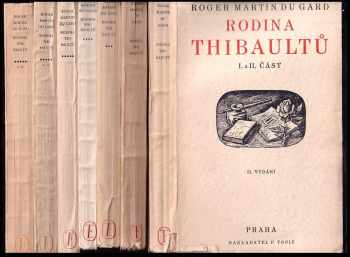 Roger Martin Du Gard: Rodina Thibaultů Část 1-7