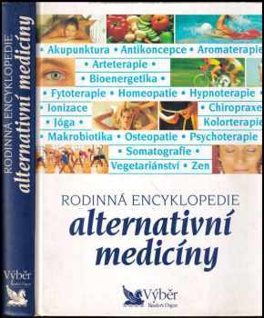 Rodinná encyklopedie alternativní medicíny - Anthony Attenborough (1997, Reader's Digest Výběr) - ID: 766562
