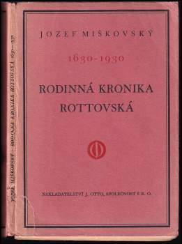 Rodinná kronika Rottovská 1630-1930