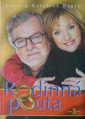 Jitka Bártů: Rodinná pouta