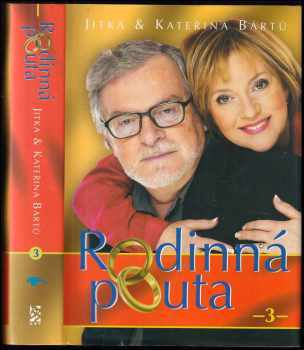 Rodinná pouta III. díl : 3 - Jitka Bártů, Kateřina Bártů (2005, BB art) - ID: 427135