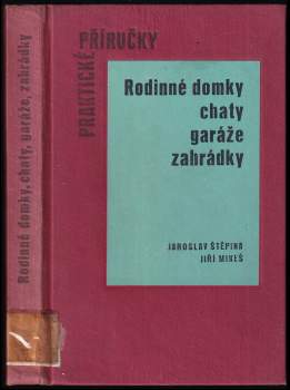 Jiří Mikeš: Rodinné domky, chaty, garáže, zahrádky