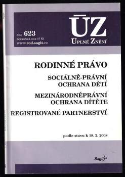 Rodinné právo - sociálně-právní ochrana dětí - mezinárodněprávní ochrana dítěte - registrované partnerství - podle stavu k 18.2.2008