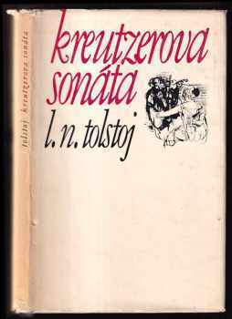 Lev Nikolajevič Tolstoj: Rodinné šťastie : Kreutzerova sonáta