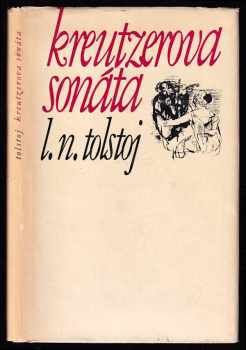 Rodinné šťastie : Kreutzerova sonáta - Lev Nikolajevič Tolstoj (1967, Smena) - ID: 463535
