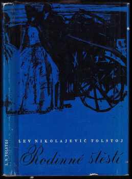Lev Nikolajevič Tolstoj: Rodinné štěstí