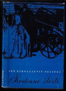 Rodinné štěstí ; Z ruského orig. přel. Ruda Havránková