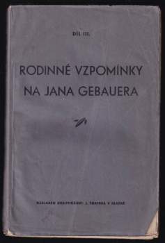 Rodinné vzpomínky na Jana Gebauera
