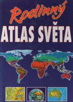 Antonín Rükl: Rodinný atlas světa