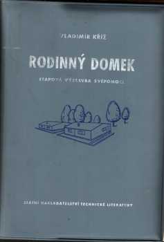 Vladimír Kříž: Rodinný domek