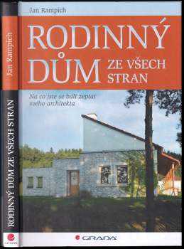 Jan Rampich: Rodinný dům ze všech stran