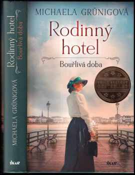 Michaela Grünig: Rodinný hotel