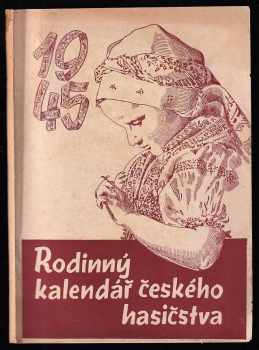 Rodinný kalendář českého hasičstva pro rok 1945