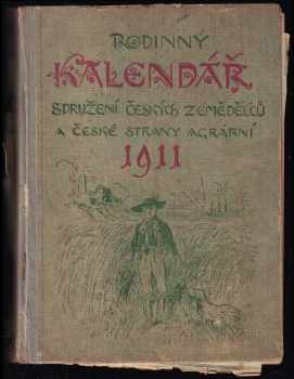 Rodinný kalendář Sdružení českých zemědělců a České strany agrární na rok 1911