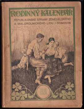 Rodinný kalendář Ústředního sdružení českých zemědělců a Republikánské strany zemědělského a malorolnického lidu na rok 1926