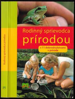 Rodinný sprievodca prírodou : s 11 dobrodružstvami v prírode