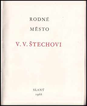 V. V Štech: Rodné město V. V. Štechovi.