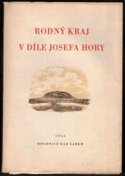 Rodný kraj v díle Josefa Hory - Josef Hora (1955, Krajský národní výbor) - ID: 227223