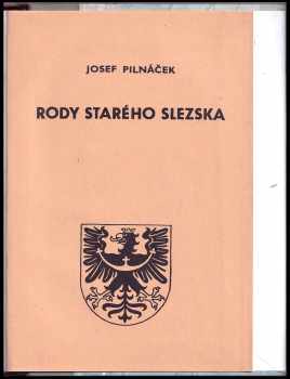 Josef Pilnáček: Rody starého Slezska