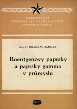 Roentgenovy paprsky a paprsky gamma v průmyslu