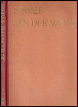 Rogier van der Weyden: Rogier van der Weyden