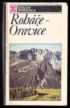 Roháče ; Oravice : stručný sprievodca